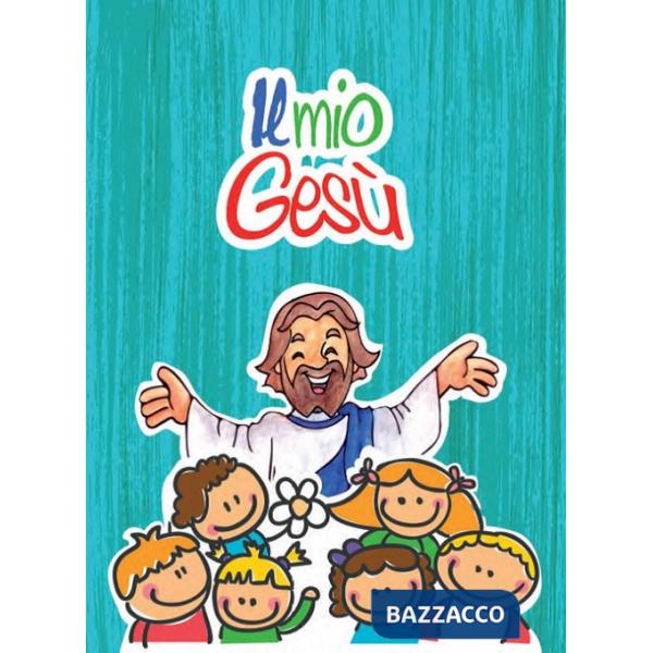 Mio Gesù. Ediz. illustrata (Il)