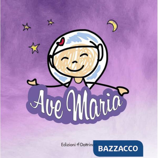 Ave Maria. Ediz. illustrata
