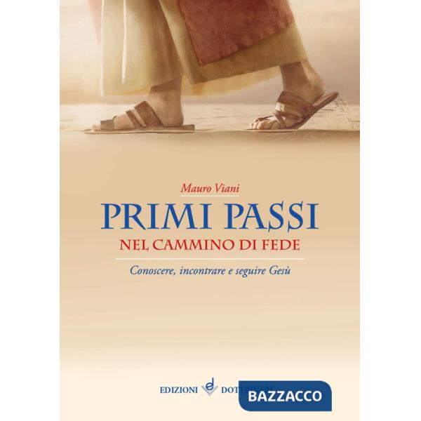 Primi passi nel cammino di fede. Conoscere, incontrare e seguire Gesù
