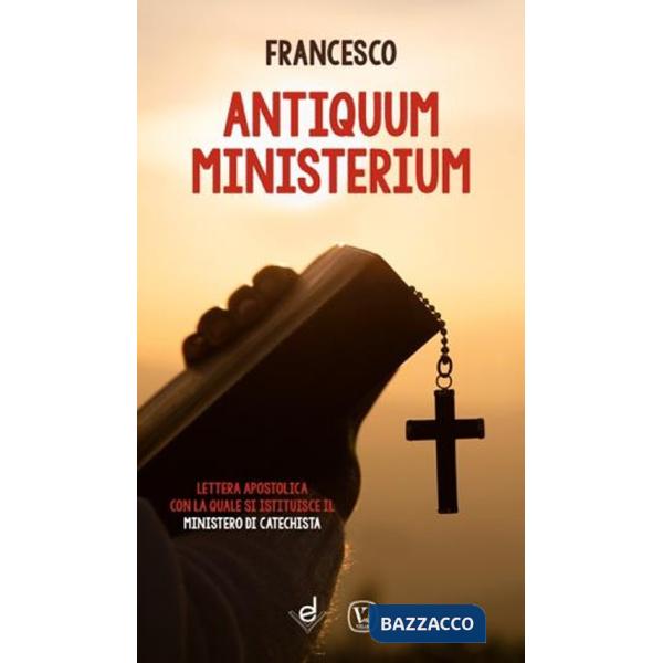 Antiquum ministerium. Lettera apostolica con la quale si istituisce il ministero di catechista
