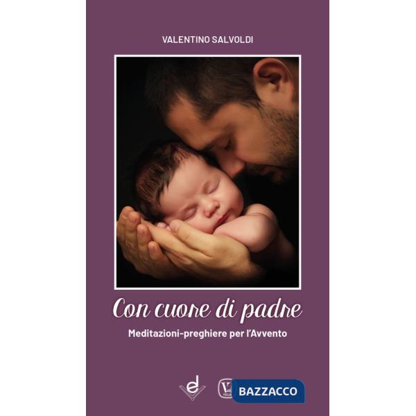 Con cuore di padre. Meditazioni-preghiere per l'Avvento
