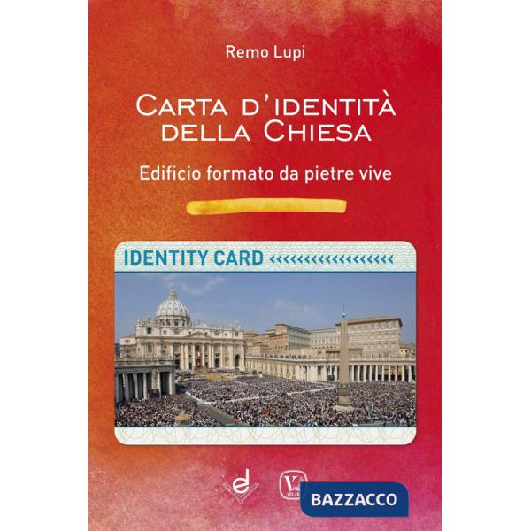 Carta d'identità della Chiesa. Edificio formato da pietre vive