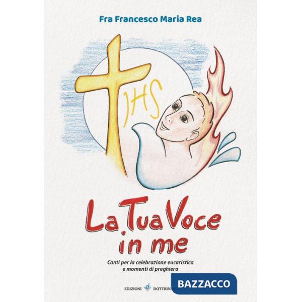 Tua voce in me. Canti per la celebrazione eucaristica e momenti di preghiera. Con CD-Audio (La)