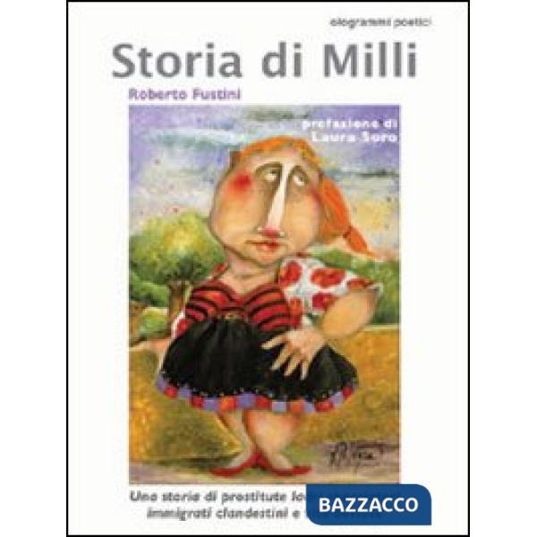 Storia di Milli. Una storia di prostitute, ladri, spacciatori, immigrati clandes