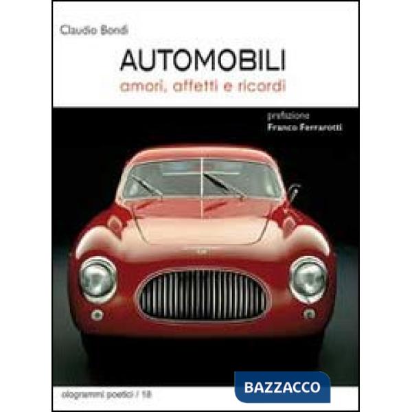 Automobili. Amori, affetti e ricordi