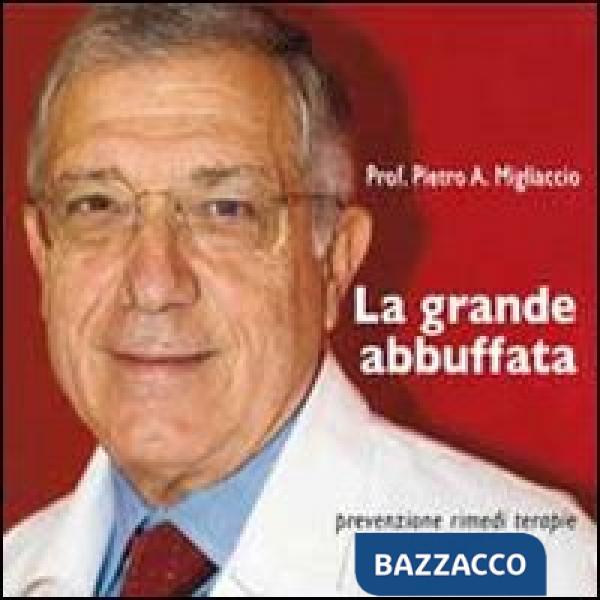 Grande abbuffata. Prevenzione rimedi terapie (La)