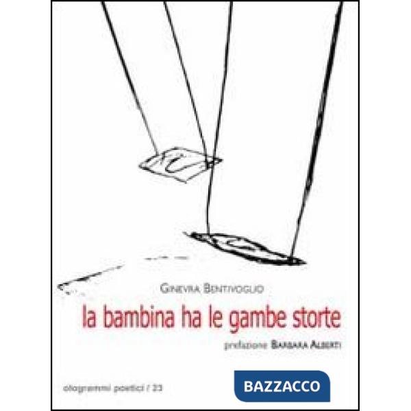 Bambina ha le gambe storte (La)