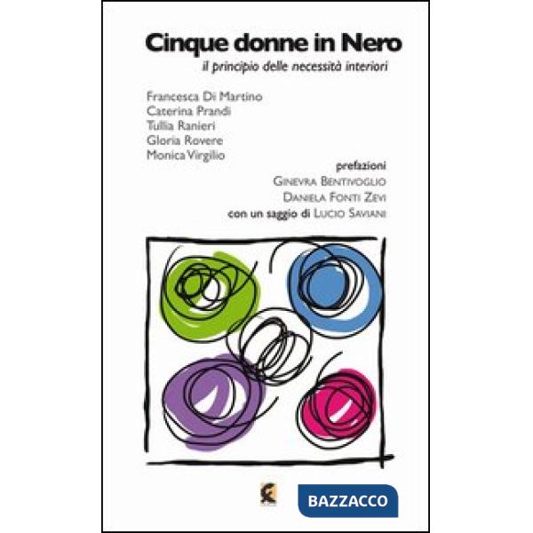 Cinque donne in nero. Il principio delle necessità interiori