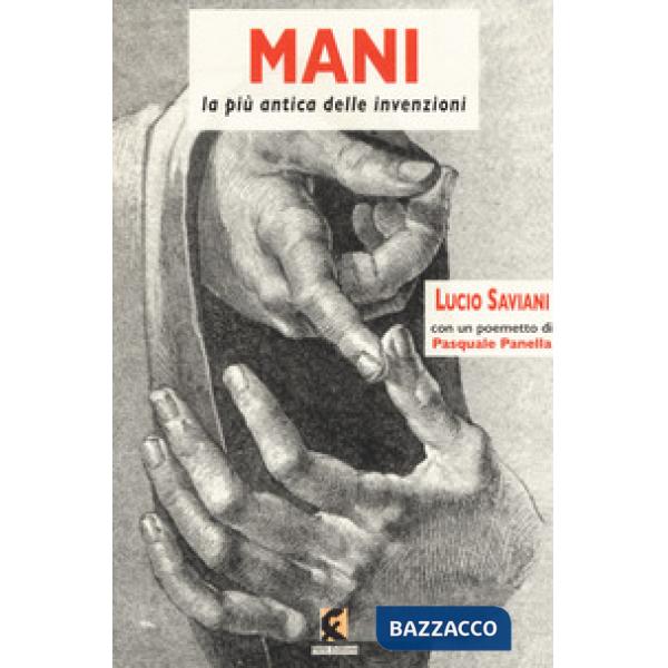 Mani. La più antica delle invenzioni