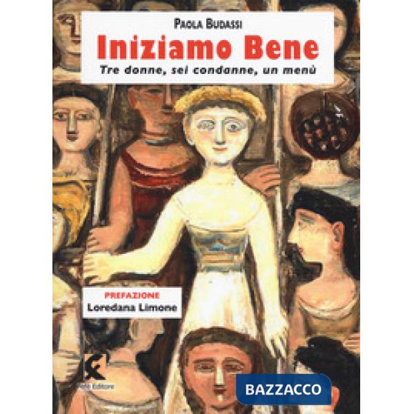 Iniziamo bene. Tre donne, sei condanne, un menù
