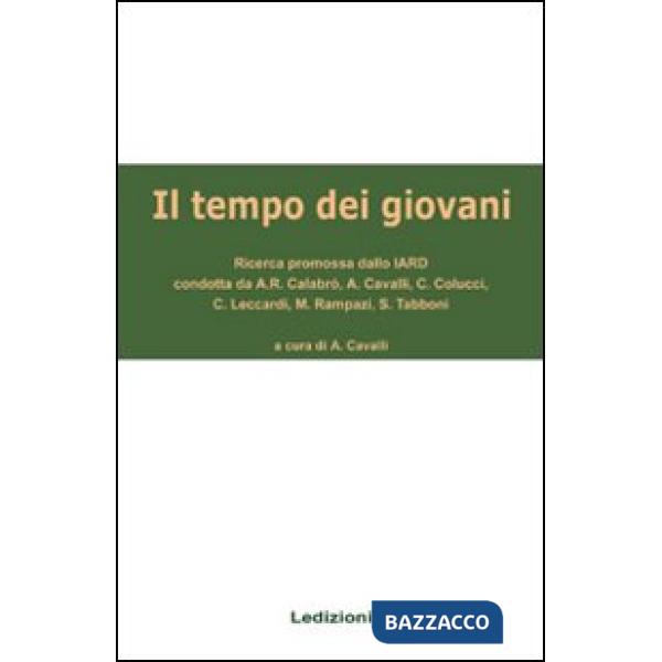 Tempo dei giovani. Ricerca promossa dallo Iard (Il)