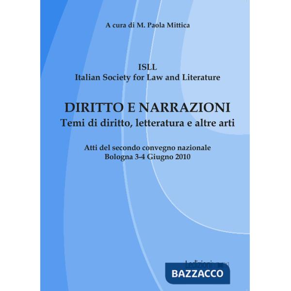 Diritto e narrazioni. Temi di diritto, letteratura e altre arti. Atti del 2° Con