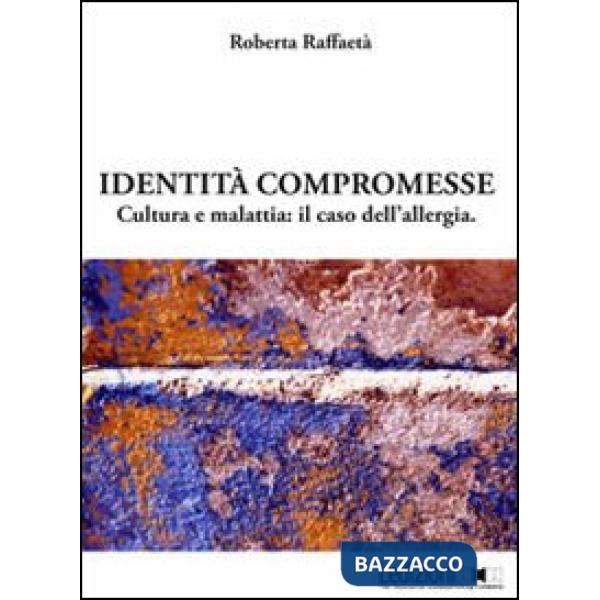 Identità compromesse. Cultura e malattia: il caso dell'allergia