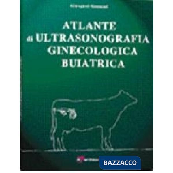 Atlante di ultrasonografia ginecologica buiatrica