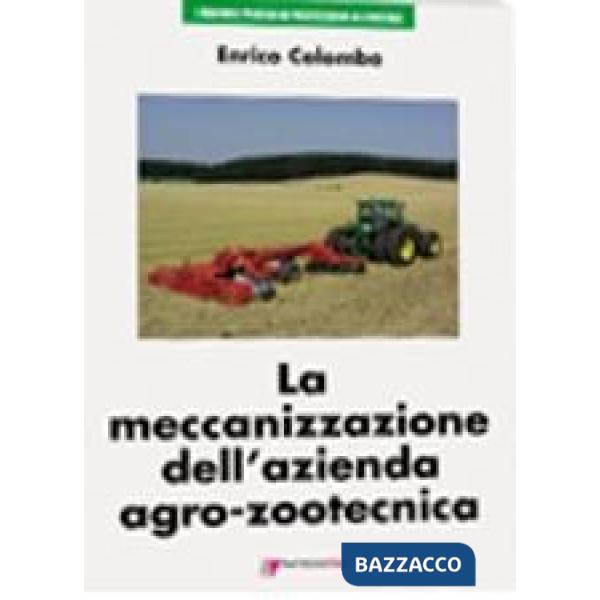 Meccanizzazione dell'azienda agro-zootecnica (La)