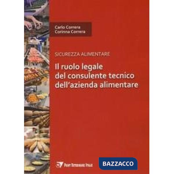 Ruolo legale del consulente tecnico dell'azienda alimentare (Il)