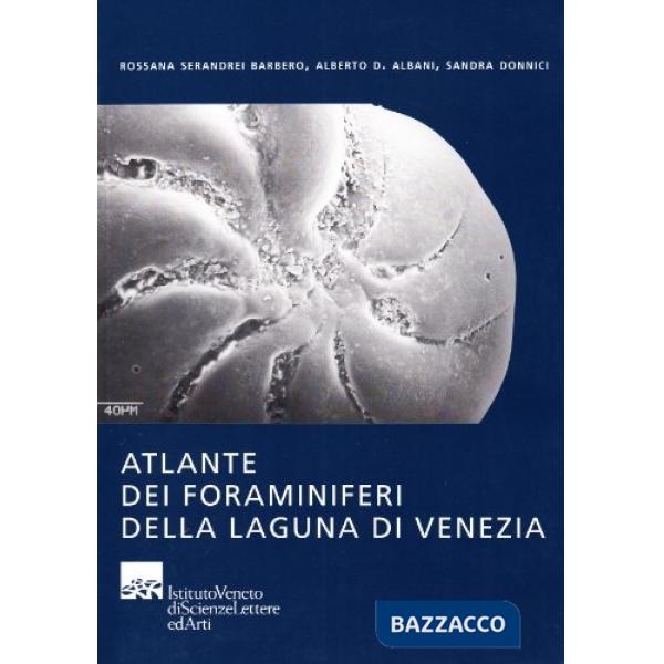 Atlante dei foraminiferi della laguna di Venezia