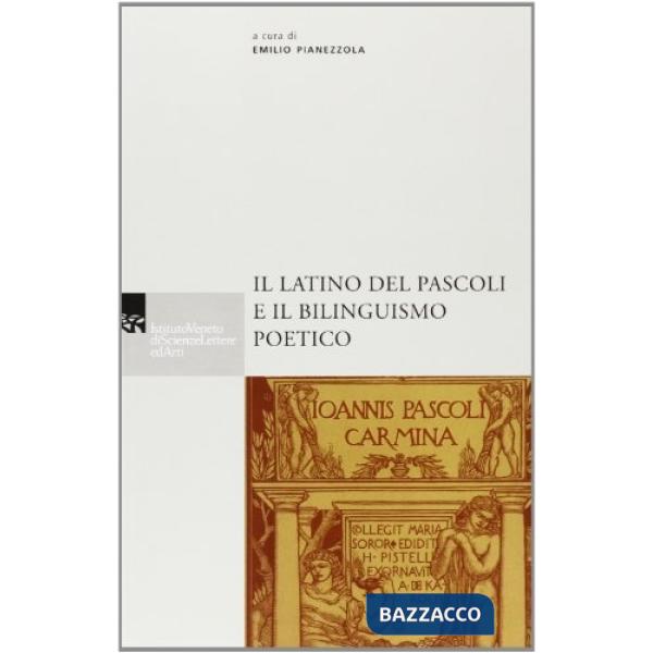 Latino del Pascoli e il bilinguismo poetico (Il)