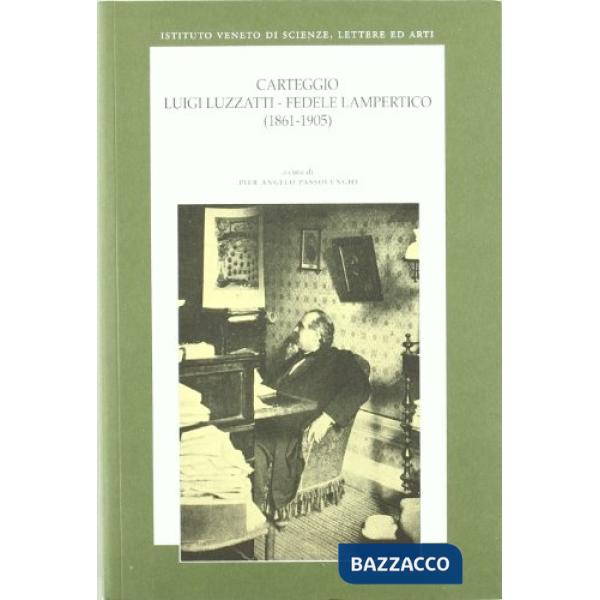 Carteggio Luigi Luzzatti, Fedele Lampertico (1861-1905)