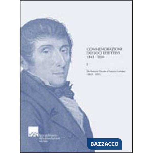 Commemorazioni dei soci effettivi 1843-2010. Da Palazzo Ducale a Palazzo Loredan