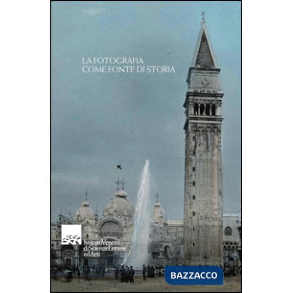 Fotografia come fonte di storia (La)