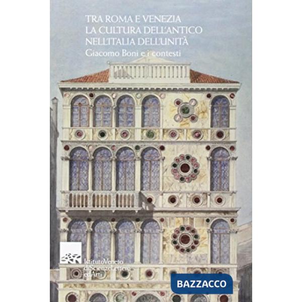 Tra Roma e Venezia cultura dell'antico