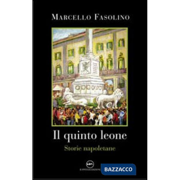 Quinto leone. Storie napoletane (Il)