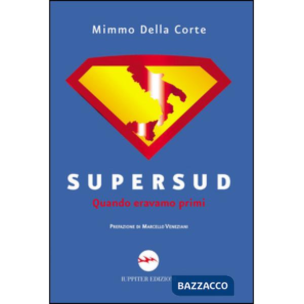Supersud. Quando eravamo primi