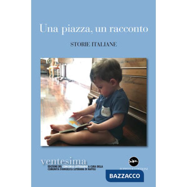 Piazza, un racconto. Storie italiane (Una)