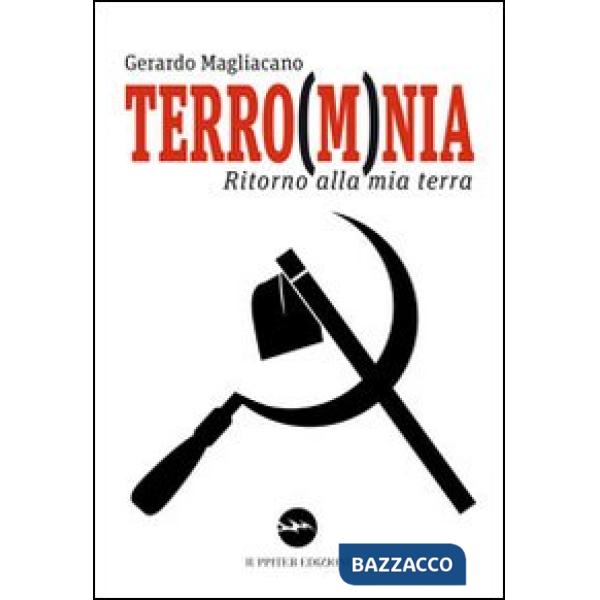 Terro(m)nia. Ritorno alla mia terra
