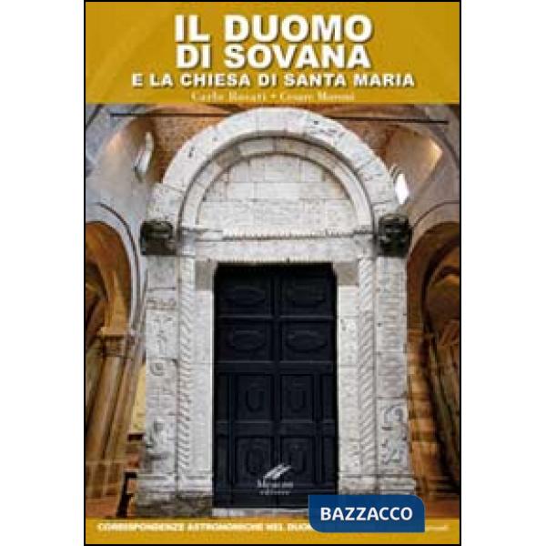 Duomo di Sovana e la chiesa di Santa Maria. Corrispondenze astronomiche nel duomo di Sovana (Il)