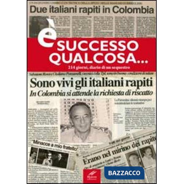 È successo qualcosa... 214 giorni, diario di un sequestro