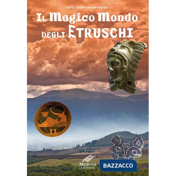 Magico mondo degli Etruschi (Il)