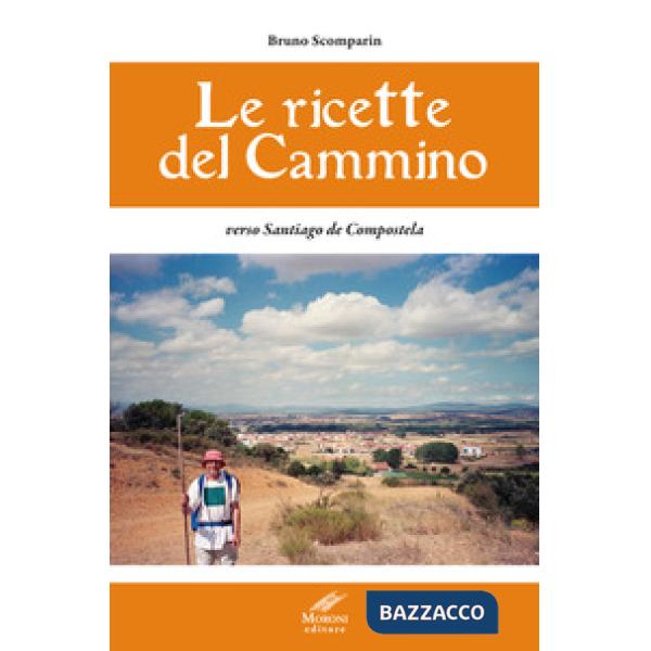 Ricette del cammino verso Santiago de Compostela (Le)