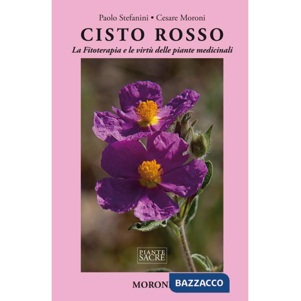 Cisto rosso. La fitoterapia e le virtù delle piante medicinali