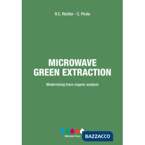 Microwave green extraction. Modernizing trace organic analysis