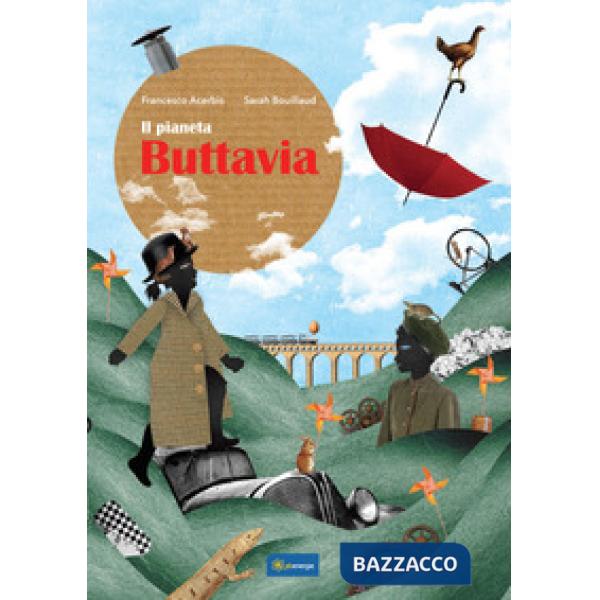 Pianeta Buttavia. Ediz. illustrata (Il)