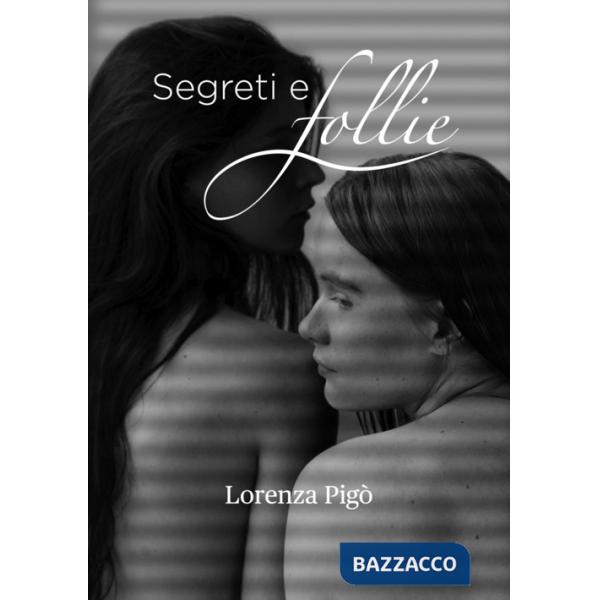 Segreti e follie