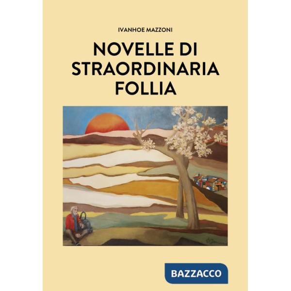 Novelle di straordinaria follia