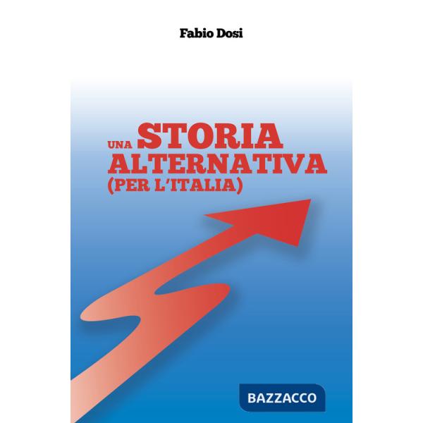 Storia alternativa (Per l'Italia) (Una)
