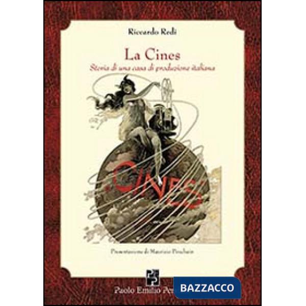 Cines. Storia di una casa di produzione italiana (La)