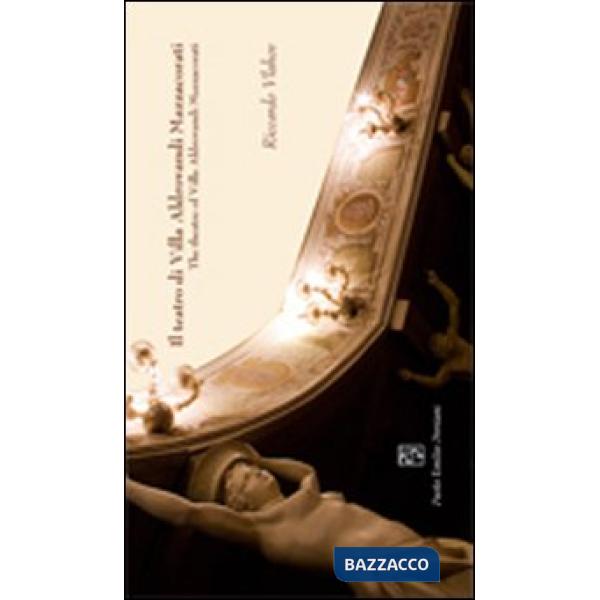 Teatro di villa Aldrovandi Mazzacorati. Ediz. italiana e inglese (Il)