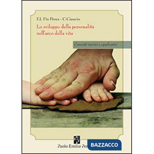 Sviluppo della personalità nell'arco della vita. Concetti teorici e applicativi (Lo)