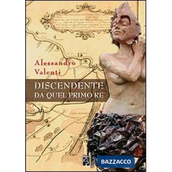 Discendente da quel primo re