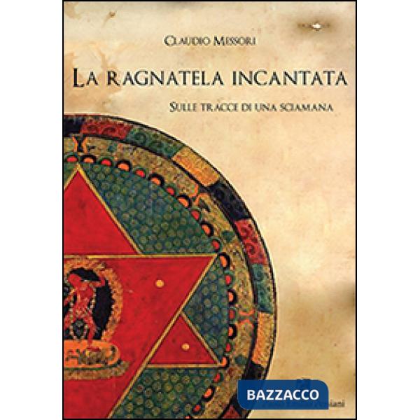 Sulle tracce di una sciamana. La ragnatela incantata