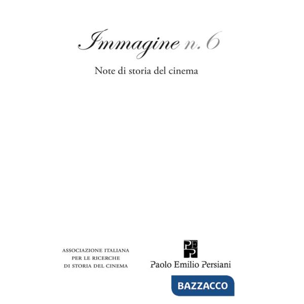 Immagine. Note di storia del cinema. Vol. 6