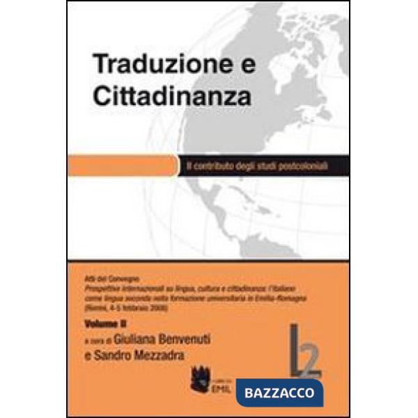 Traduzione e cittadinanza. Il contributo degli studi postcoloniali. Atti del con