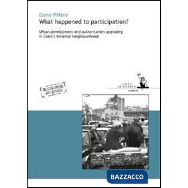 What happened to participation? Urban development and authoritarian upgrading in Cairo's informal neighbourhoods