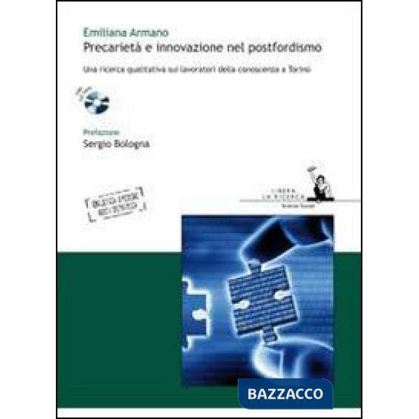 Precarietà e innovazione nel postfordismo. Una ricerca qualitativa sui lavorator