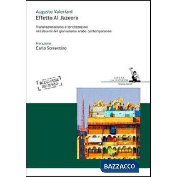 Effetto Al Jazeera. Transnazionalismo e ibridizzazioni nei sistemi del giornalis
